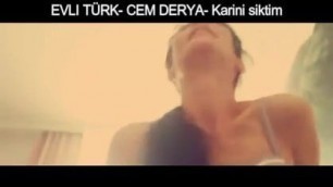 CEM ve DERYA  EVLI TURK KARINI SIKTIM