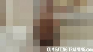 I want you to eat your semen CEI